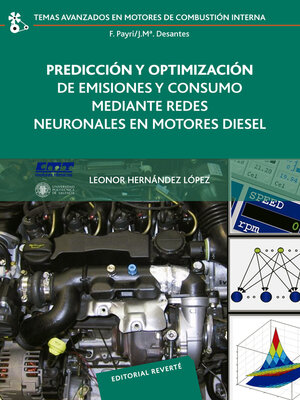 cover image of Predicción y optimización de emisiores y consumo mediante redes neuronales en motores diésel